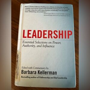 Leadership Essential Selections on Power, Authority, and Influence
